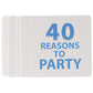 40 Reasons To Party Cards